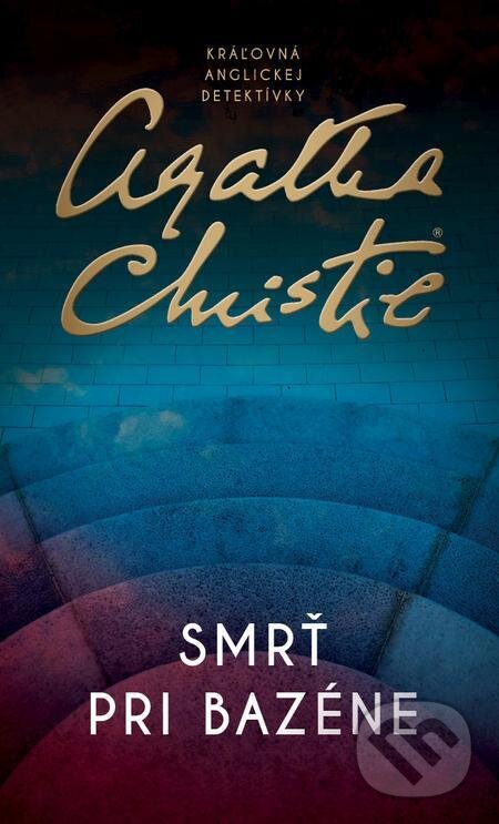 E-kniha: Smrť pri bazéne (Agatha Christie). Slovenský spisovateľ, 2022 E-kniha: Smrť pri bazéne (Agatha Christie). Slovenský spisovateľ, 2022