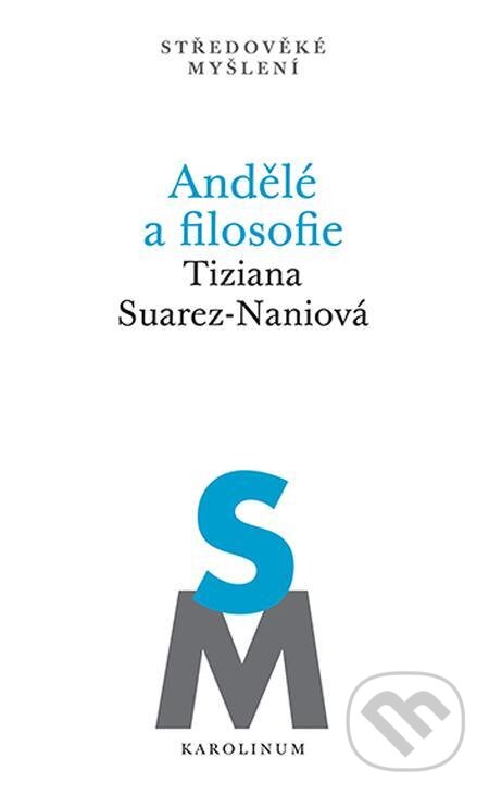 E-kniha: Andělé a filosofie (Tiziana Suarez-Naniová). Karolinum, 2021 E-kniha: Andělé a filosofie (Tiziana Suarez-Naniová). Karolinum, 2021