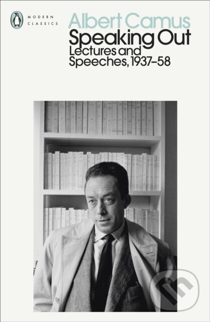 E-kniha: Speaking Out (Albert Camus). Penguin Books, 2021 E-kniha: Speaking Out (Albert Camus). Penguin Books, 2021