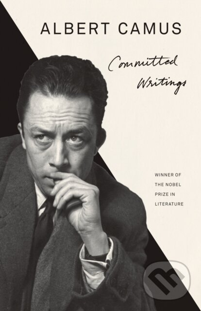 E-kniha: Committed Writings (Albert Camus). Saga Egmont International, 2020 E-kniha: Committed Writings (Albert Camus). Saga Egmont International, 2020