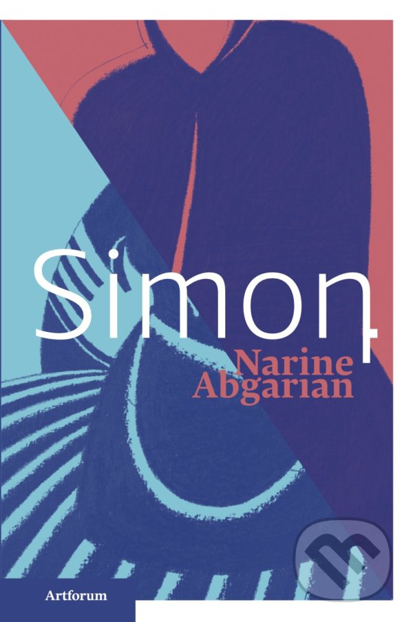 Kniha: Simon (Narine Abgarjan). Artforum, 2022 Kniha: Simon (Narine Abgarjan). Artforum, 2022