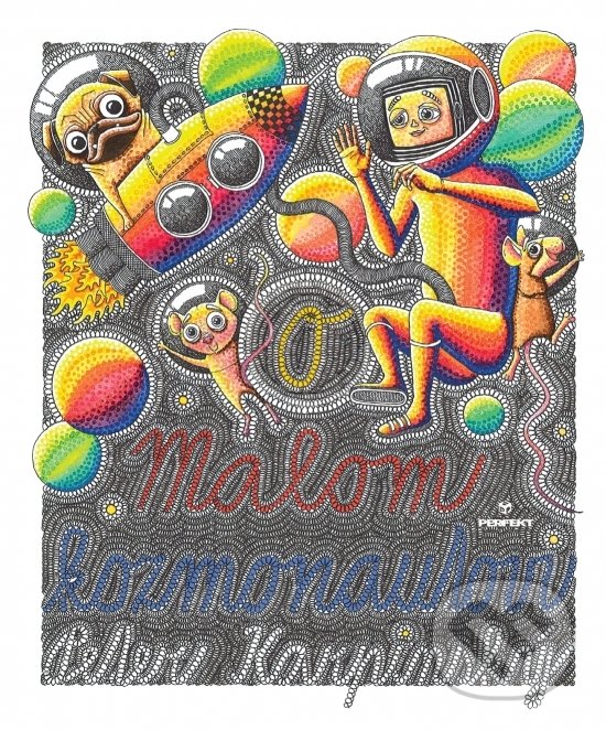 Kniha: O Malom kozmonautovi (Peter Karpinský). Perfekt, 2021 Kniha: O Malom kozmonautovi (Peter Karpinský). Perfekt, 2021