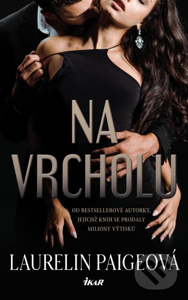 Kniha: Na vrcholu (Laurelin Paige). Ikar CZ, 2022 Kniha: Na vrcholu (Laurelin Paige). Ikar CZ, 2022