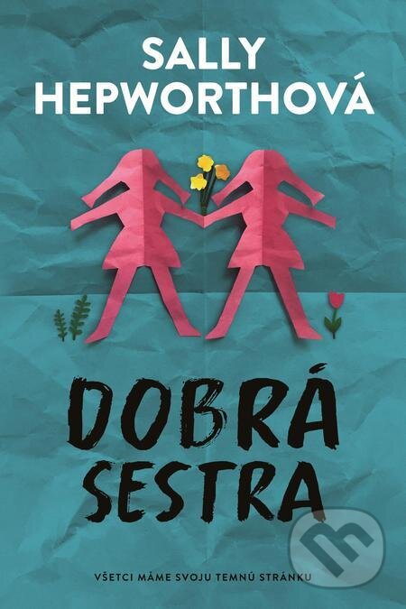 E-kniha: Dobrá sestra (Sally Hepworth). Tatran, 2022 E-kniha: Dobrá sestra (Sally Hepworth). Tatran, 2022