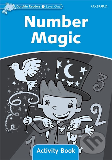 Kniha: Dolphin Readers 1: Number Magic Activity Book (Craig Wright). Oxford University Press, 2005 Kniha: Dolphin Readers 1: Number Magic Activity Book (Craig Wright). Oxford University Press, 2005