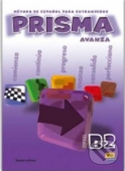 Kniha: Prisma Avanza B2 - Libro del alumno (Club Prisma Team a Maria Jose Gelabert). Edinumen, 2007 Kniha: Prisma Avanza B2 - Libro del alumno (Club Prisma Team a Maria Jose Gelabert). Edinumen, 2007