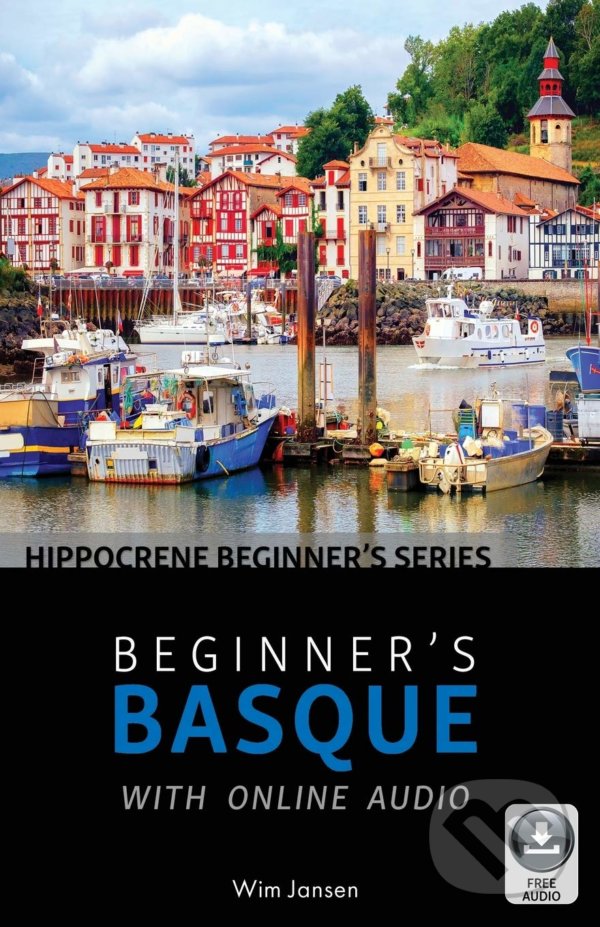 Kniha: Beginner's Basque with Online Audio (Wim Jansen). Hippocrene, 2018 Kniha: Beginner's Basque with Online Audio (Wim Jansen). Hippocrene, 2018