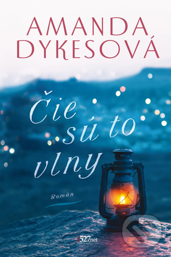 Kniha: Čie sú to vlny (Amanda Dykes). i527.net, 2022 Kniha: Čie sú to vlny (Amanda Dykes). i527.net, 2022