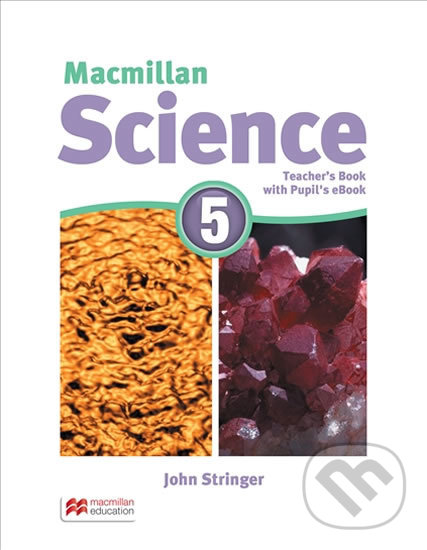 Kniha: Macmillan Science 5: Teacher´s Book with Student´s eBook Pack (David Glover). MacMillan, 2016 Kniha: Macmillan Science 5: Teacher´s Book with Student´s eBook Pack (David Glover). MacMillan, 2016