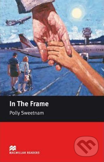 Kniha: Macmillan Readers Starter: In the Frame (Polly Sweetnam). MacMillan, 2008 Kniha: Macmillan Readers Starter: In the Frame (Polly Sweetnam). MacMillan, 2008