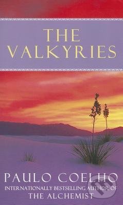 Kniha: The Valkyries (Paulo Coelho). HarperCollins, 2004 Kniha: The Valkyries (Paulo Coelho). HarperCollins, 2004