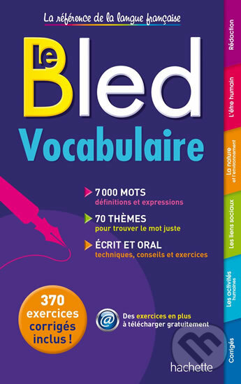 Kniha: Le Bled - Vocabulaire (Daniel Berlion). Hachette Illustrated, 2014 Kniha: Le Bled - Vocabulaire (Daniel Berlion). Hachette Illustrated, 2014
