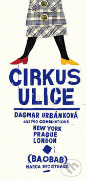 Kniha: Cirkus ulice (Dagmar Urbánková). Baobab, 2012 Kniha: Cirkus ulice (Dagmar Urbánková). Baobab, 2012