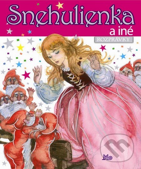 Kniha: Snehulienka a iné rozprávky (Slovenské pedagogické nakladateľstvo - Mladé letá). Slovenské pedagogické nakladateľstvo - Mladé letá, 2012 Kniha: Snehulienka a iné rozprávky (Slovenské pedagogické nakladateľstvo - Mladé letá). Slovenské pedagogické nakladateľstvo - Mladé letá, 2012