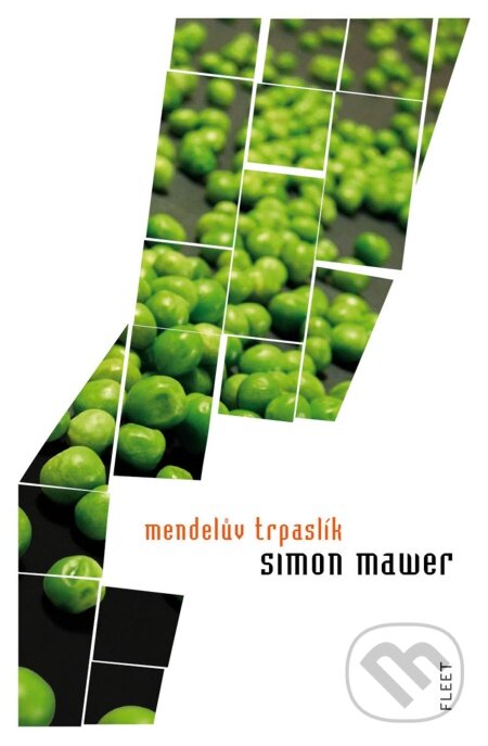 E-kniha: Mendelův trpaslík (Simon Mawer). Kniha Zlín, 2010 E-kniha: Mendelův trpaslík (Simon Mawer). Kniha Zlín, 2010
