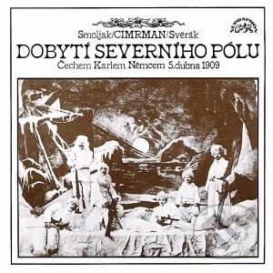 Audiokniha: Dobytí severního pólu (Petr Skoumal, Zdeněk Svěrák, Ladislav Smoljak a Jára Cimrman). Supraphon, 1993 Audiokniha: Dobytí severního pólu (Petr Skoumal, Zdeněk Svěrák, Ladislav Smoljak a Jára Cimrman). Supraphon, 1993