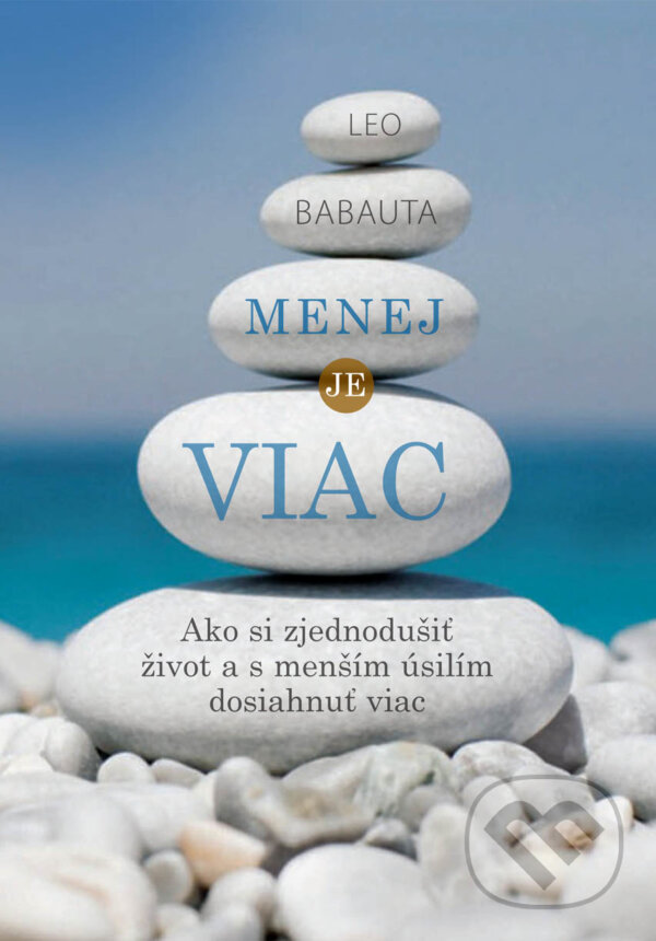 Kniha: Menej je viac (Leo Babauta). Eastone Books, 2012 Kniha: Menej je viac (Leo Babauta). Eastone Books, 2012
