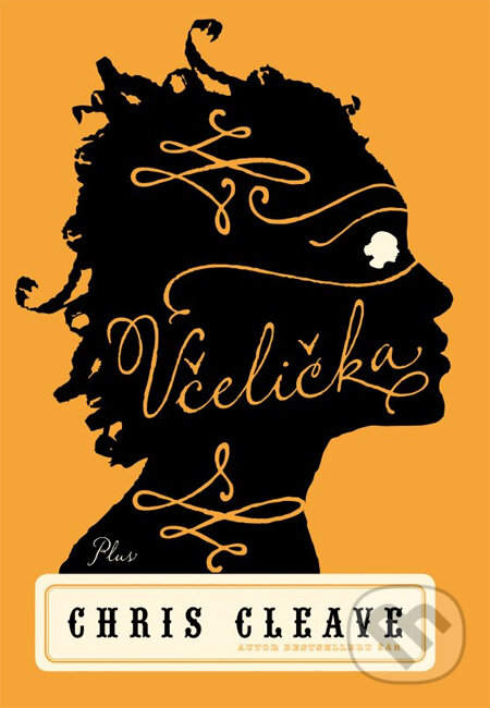 Kniha: Včelička (Chris Cleave). Plus, 2012 Kniha: Včelička (Chris Cleave). Plus, 2012
