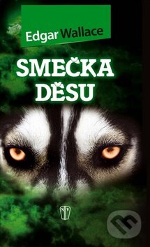 Kniha: Smečka děsu (Edgar Wallace). Naše vojsko CZ, 2012 Kniha: Smečka děsu (Edgar Wallace). Naše vojsko CZ, 2012