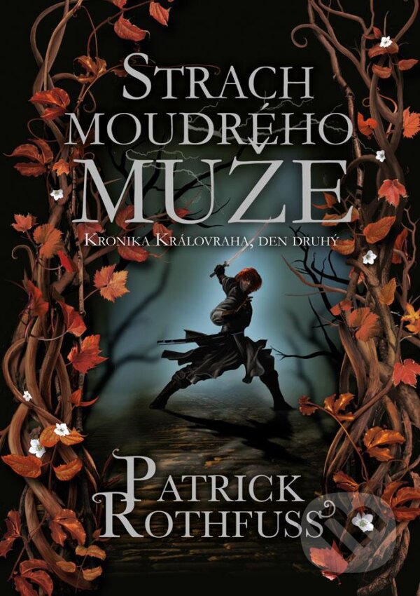 Kniha: Strach moudrého muže (Patrick Rothfuss). Triton, 2012 Kniha: Strach moudrého muže (Patrick Rothfuss). Triton, 2012
