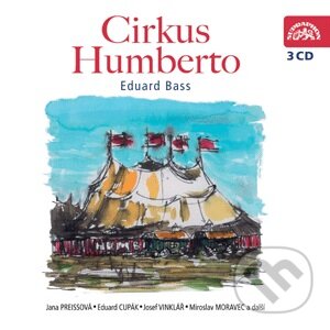 Audiokniha: Cirkus Humberto (Eduard Bass). Supraphon, 2011 Audiokniha: Cirkus Humberto (Eduard Bass). Supraphon, 2011