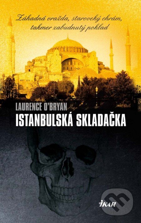 Kniha: Istanbulská skladačka (Laurence O´Bryan). Ikar, 2012 Kniha: Istanbulská skladačka (Laurence O´Bryan). Ikar, 2012