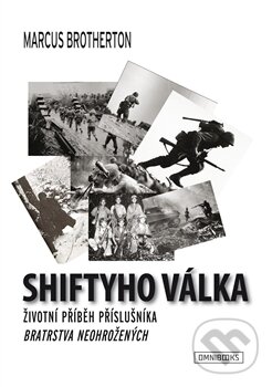 Kniha: Shiftyho válka (Marcus Brotherton). Omnibooks, 2012 Kniha: Shiftyho válka (Marcus Brotherton). Omnibooks, 2012