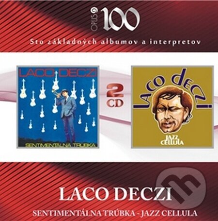 Hudební CD: Laco Deczi: Sentimentálna Trúbka (Opus). Opus, 2011 Hudební CD: Laco Deczi: Sentimentálna Trúbka (Opus). Opus, 2011