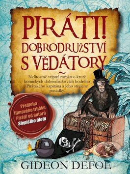 Kniha: Piráti! Dobrodružství s vědátory (Gideon Defoe). Jota, 2012 Kniha: Piráti! Dobrodružství s vědátory (Gideon Defoe). Jota, 2012