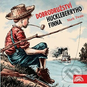 Dobrodružství Huckleberryho Finna - Mark Twain, Supraphon, 2005