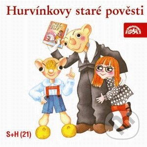 Audiokniha: Hurvínkovy staré pověsti (Miloš Kirschner a Vladimír Straka). Supraphon, 2003 Audiokniha: Hurvínkovy staré pověsti (Miloš Kirschner a Vladimír Straka). Supraphon, 2003