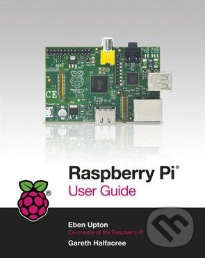 Kniha: Raspberry Pi User Guide (Eben Upton a Gareth Halfacree). Wiley-Blackwell, 2012 Kniha: Raspberry Pi User Guide (Eben Upton a Gareth Halfacree). Wiley-Blackwell, 2012