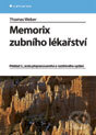 Kniha: Memorix zubního lékařství (Thomas Weber). Grada, 2012 Kniha: Memorix zubního lékařství (Thomas Weber). Grada, 2012