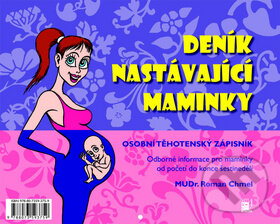 Kniha: Deník nastávající maminky (Roman Chmel). Metafora, 2012 Kniha: Deník nastávající maminky (Roman Chmel). Metafora, 2012