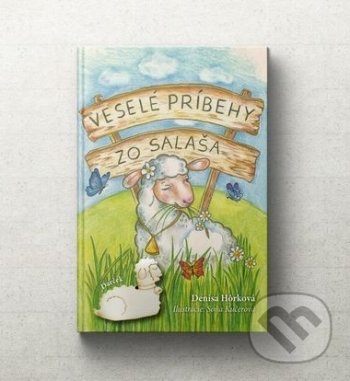 Kniha: Veselé príbehy zo salaša (Denisa Hôrková). vydavateľ neuvedený, 2021 Kniha: Veselé príbehy zo salaša (Denisa Hôrková). vydavateľ neuvedený, 2021