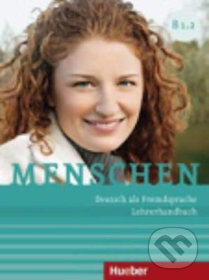 Menschen B1/2: Lehrerhandbuch - Gerhard Eikenbusch, Max Hueber Verlag, 2015
