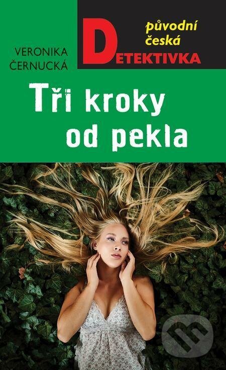 E-kniha: Tři kroky od pekla (Veronika Černucká). Moba, 2022 E-kniha: Tři kroky od pekla (Veronika Černucká). Moba, 2022