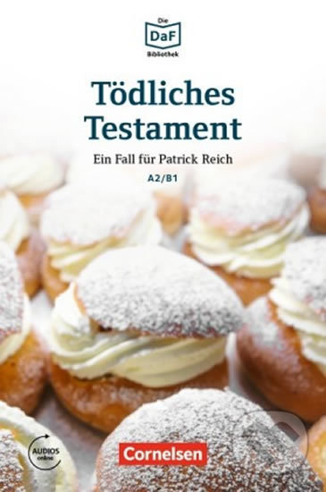 Kniha: DaF Bibliothek A2/B1: Tödliches Testament: Ein Fall für Patrick Reich +Mp3 (Christian Baumgarten). Cornelsen Verlag, 2017 Kniha: DaF Bibliothek A2/B1: Tödliches Testament: Ein Fall für Patrick Reich +Mp3 (Christian Baumgarten). Cornelsen Verlag, 2017