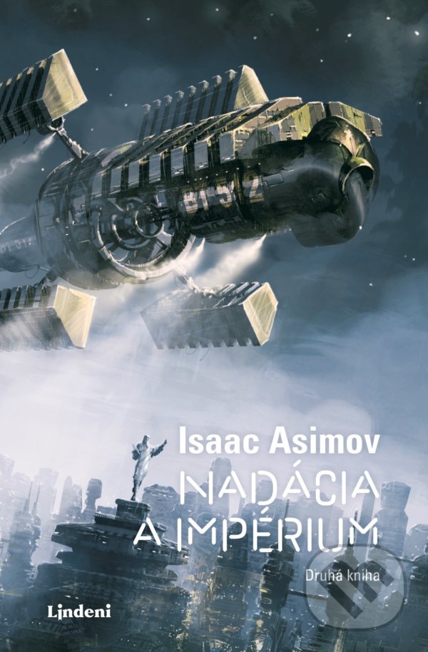 Kniha: Nadácia a impérium (Isaac Asimov). Lindeni, 2022 Kniha: Nadácia a impérium (Isaac Asimov). Lindeni, 2022