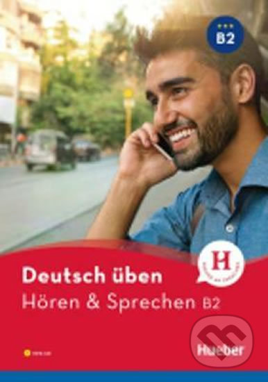 Kniha: Deutsch üben: Hören+Sprechen B2 Buch + CD MP3 (Anne Jacobs). Max Hueber Verlag, 2017 Kniha: Deutsch üben: Hören+Sprechen B2 Buch + CD MP3 (Anne Jacobs). Max Hueber Verlag, 2017