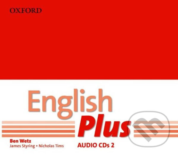 Audiokniha: English Plus 2: Class Audio CDs /3/ (Ben Wetz). Oxford University Press, 2010 Audiokniha: English Plus 2: Class Audio CDs /3/ (Ben Wetz). Oxford University Press, 2010