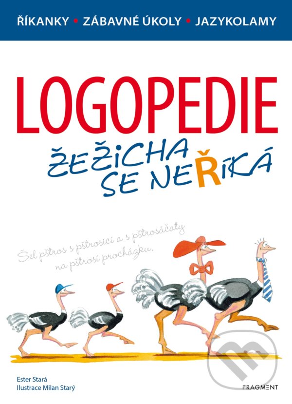 Kniha: Logopedie: Žežicha se neříká (Ester Stará). Nakladatelství Fragment, 2022 Kniha: Logopedie: Žežicha se neříká (Ester Stará). Nakladatelství Fragment, 2022