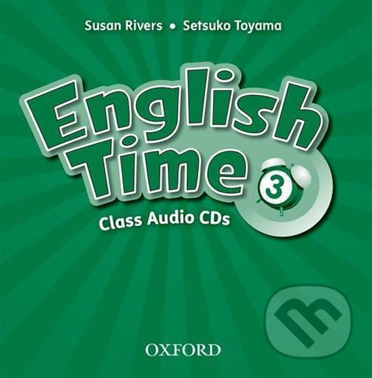 Audiokniha: English Time 3: Class Audio CDs /2/ (2nd) (Susan Rivers). Oxford University Press, 2011 Audiokniha: English Time 3: Class Audio CDs /2/ (2nd) (Susan Rivers). Oxford University Press, 2011