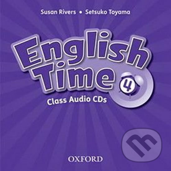 Audiokniha: English Time 4: Class Audio CDs /2/ (2nd) (Susan Rivers). Oxford University Press, 2011 Audiokniha: English Time 4: Class Audio CDs /2/ (2nd) (Susan Rivers). Oxford University Press, 2011