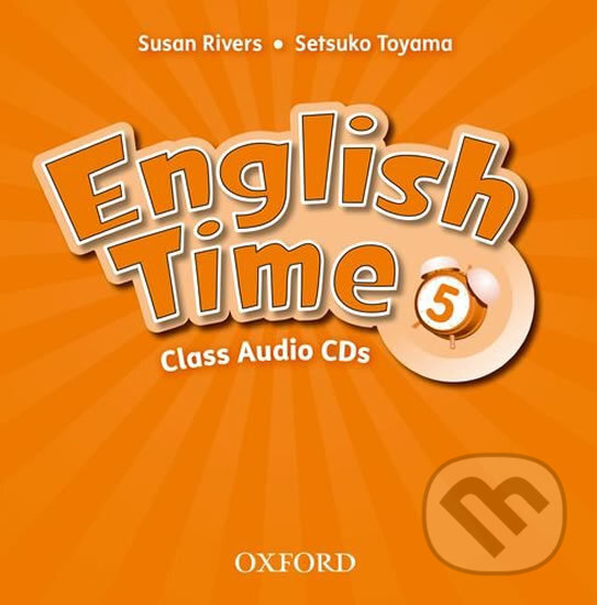 Audiokniha: English Time 5: Class Audio CDs /2/ (2nd) (Susan Rivers). Oxford University Press, 2011 Audiokniha: English Time 5: Class Audio CDs /2/ (2nd) (Susan Rivers). Oxford University Press, 2011
