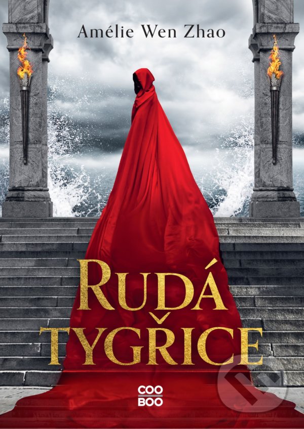 Kniha: Rudá Tygřice (Amélie Wen Zhao). CooBoo CZ, 2022 Kniha: Rudá Tygřice (Amélie Wen Zhao). CooBoo CZ, 2022