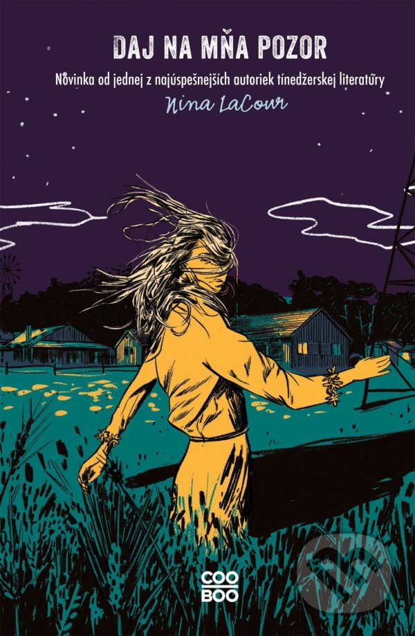 Kniha: Daj na mňa pozor (Nina LaCour). CooBoo SK, 2022 Kniha: Daj na mňa pozor (Nina LaCour). CooBoo SK, 2022