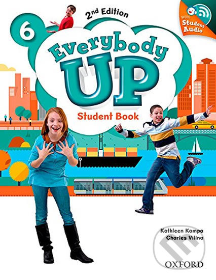 Kniha: Everybody Up 6: Student Book with Audio CD Pack (2nd) (Kathleen Kampa). Oxford University Press, 2016 Kniha: Everybody Up 6: Student Book with Audio CD Pack (2nd) (Kathleen Kampa). Oxford University Press, 2016