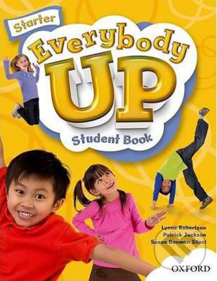 Kniha: Everybody Up Starter: Student´s Book (Lynne Robertson). Oxford University Press, 2011 Kniha: Everybody Up Starter: Student´s Book (Lynne Robertson). Oxford University Press, 2011