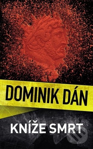 Kniha: Kníže Smrt (Dominik Dán). Slovart CZ, 2022 Kniha: Kníže Smrt (Dominik Dán). Slovart CZ, 2022